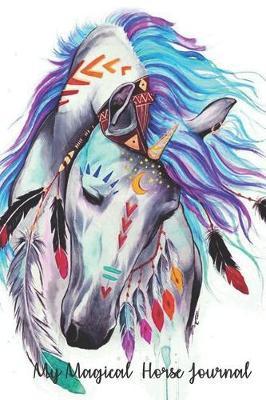 My Horse Journal: A Cute Horse Lover's Blank Lined Writing Journal - Equine Diaries to Write in - 122 Pages Lined Notebook ( 6  x 9  ) - Ideal Gift