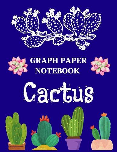 Graph Paper Notebook Cactus: Graph Paper Notebook Cactus Gifts for School/college Student Quad Ruled, 200 Sheets (Large, 8.5 X 11 Inch) Graph Paper Composition Notebook Quad Rule for Kids