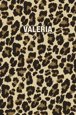 Valeria: Personalized Notebook - Leopard Print Notebook (Animal Pattern). Blank College Ruled (Lined) Journal for Notes, Journaling, Diary Writing. Wildlife Theme Design with Your Name