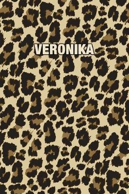 Veronika: Personalized Notebook - Leopard Print Notebook (Animal Pattern). Blank College Ruled (Lined) Journal for Notes, Journaling, Diary Writing. Wildlife Theme Design with Your Name