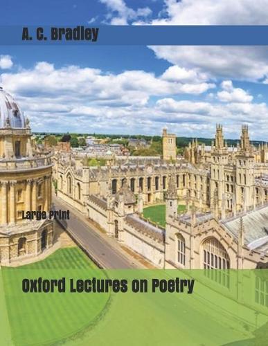 Oxford Lectures on Poetry: Large Print