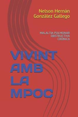 Vivint AMB La Mpoc: Malaltia Pulmonar Obstructiva Cronica