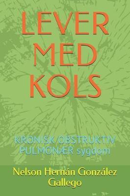 Lever Med Kols: KRONISK OBSTRUKTIV PULMONAER sygdom