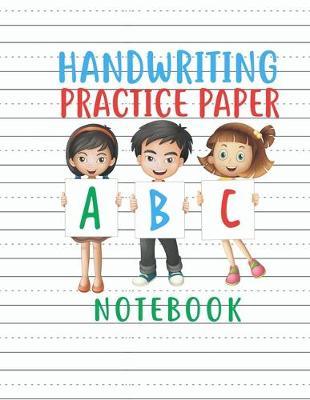 Handwriting Practice Paper Notebook: Dotted Lined Sheets for Pre K-3 Elementary Students 125 Pages Large Book