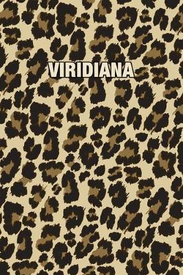 Viridiana: Personalized Notebook - Leopard Print Notebook (Animal Pattern). Blank College Ruled (Lined) Journal for Notes, Journaling, Diary Writing. Wildlife Theme Design with Your Name