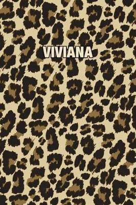 Viviana: Personalized Notebook - Leopard Print Notebook (Animal Pattern). Blank College Ruled (Lined) Journal for Notes, Journaling, Diary Writing. Wildlife Theme Design with Your Name