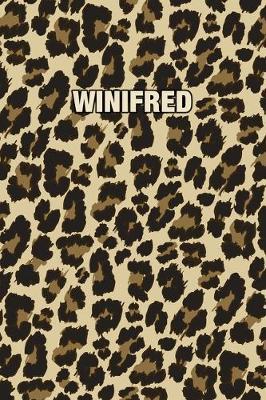 Winifred: Personalized Notebook - Leopard Print Notebook (Animal Pattern). Blank College Ruled (Lined) Journal for Notes, Journaling, Diary Writing. Wildlife Theme Design with Your Name