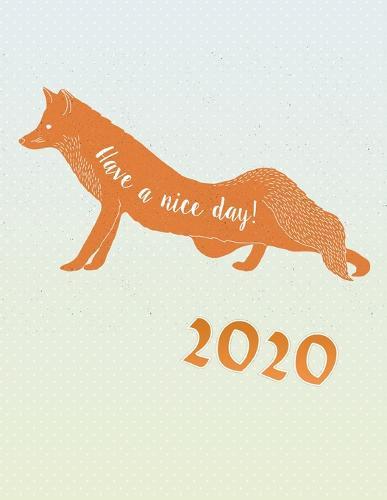2020 Have a nice day!: Deutsches Inlay * Wochen Kalender * 2020 * Wochenplaner * Taschenkalender * Terminkalender