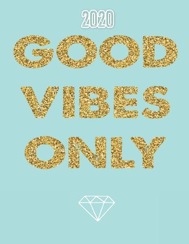 2020 Good Vibes Only: Deutsches Inlay * Wochen Kalender * 2020 * Wochenplaner * Taschenkalender * Terminkalender