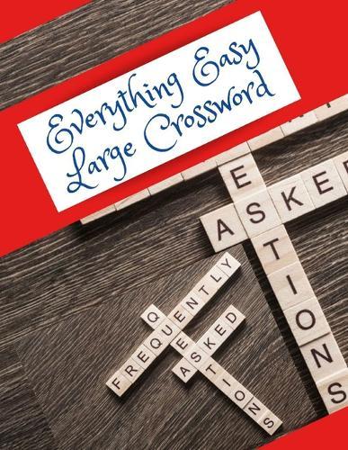 Everything Easy Large Crossword: Kids Crossword Puzzle Books Age, Crossword Puzzles for Kids Easy to Hard Levels, Reproducible Worksheets for Classroom & Homeschool Use (Relaxing Puzzles)