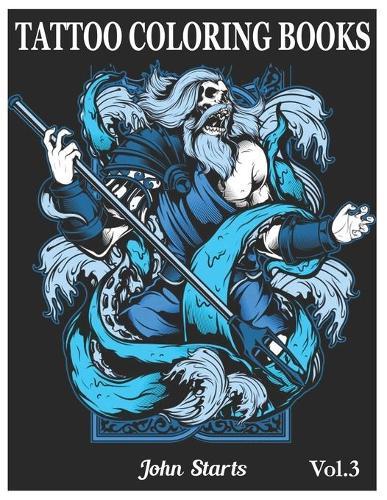 Tattoo Coloring Book: An Adult Coloring Book with Awesome and Relaxing Beautiful Modern Tattoo Designs for Men and Women Coloring Pages Volume 3