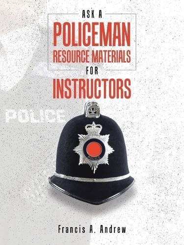 Ask a Policeman Resource Materials for Instructors