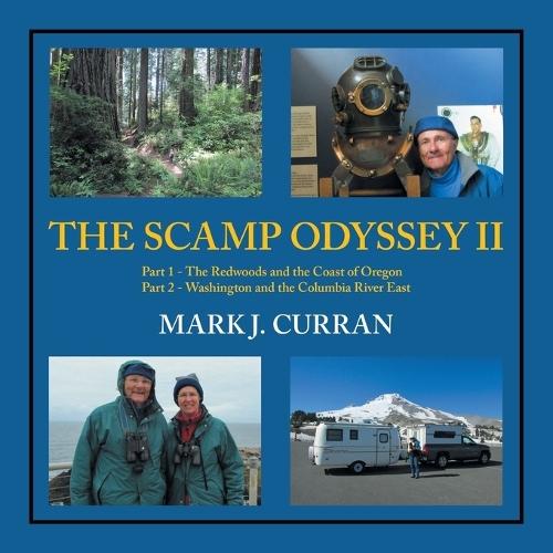 The Scamp Odyssey II: Part 1 - The Redwoods and the Coast of Oregon Part 2 - Washington and the Columbia River East