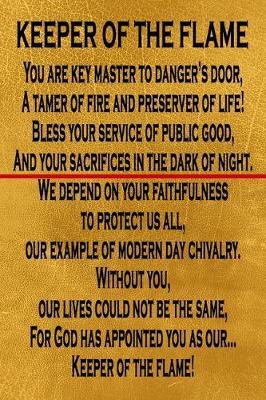 Keeper Of The Flame Thin Red Line Graph Journal: Fireman's 6x9 Notebook With 120 Graph Pages, First Responder Fire Fighter Gift Square Grid Logbook, Fire Department Log Book