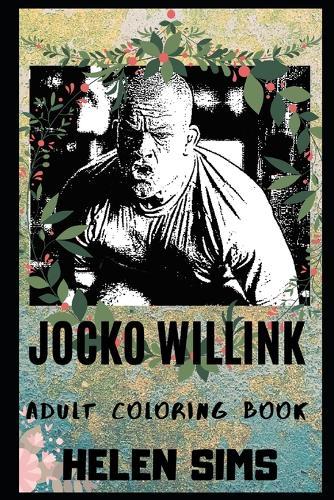 Jocko Willink Adult Coloring Book: Legendary US Navy Seal and Acclaimed Author Inspired Coloring Book for Adults