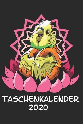 Taschenkalender 2020: Taschenkalender fur Sept. 2019 bis Dezember 2020 A5 Terminplaner Wochenplaner Terminkalender Wochenkalender Organizer mit Wellensittiche Sittich Vogel Haustier Lotus Blute Yoga Buddhismus Mandala