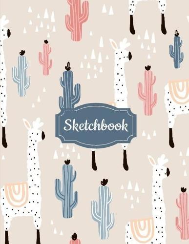 Sketchbook: Light Beige Pastel Colours Llamas Alpacas and Cactus 8.5''x11'' Extra Large Sketchbook for Students, Artists and Personal Use; Sketching, Drawing, ... Painting, etc.