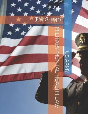 Military Mental Health Law: TM 8-240