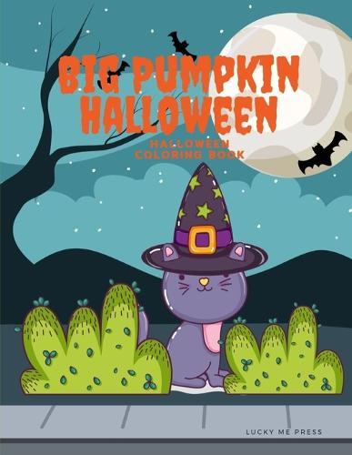 Big Pumpkin Halloween: Design for Kids with funny Witches, Vampires, Autumn Fairies, spooky ghosts