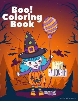 Boo!Coloring Book: An Adult Halloween Coloring Book with Horror Ghost, Spooky Characters, and Designs for Stress Relief and Relaxation