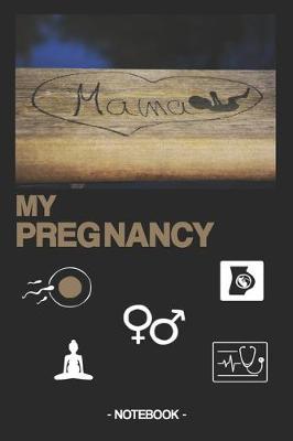My Pregnancy: Notebook - Diary - Pregnant - Parents - Baby - experience - gift - lined - 6 x 9 inch