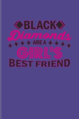 Black Diamonds Are A Girl's Best Friend: Funny Poker Quotes Undated Planner - Weekly & Monthly No Year Pocket Calendar - Medium 6x9 Softcover - For Poker Mind & Card Players Fans