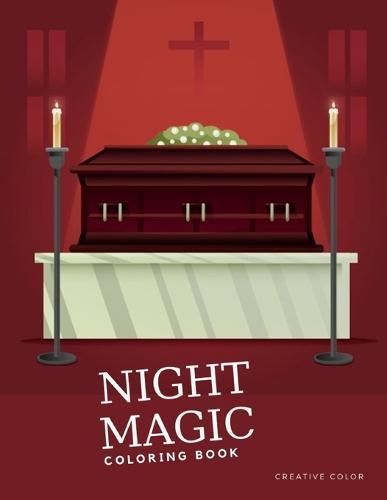 Night Magic Coloring Book: The Activity Horror Pages to relax and release the stress for the mind meditation from scary ghosts.