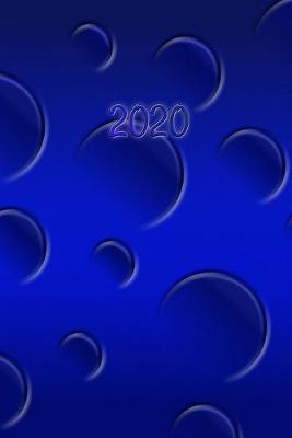 2020: Kalender, Timer und Terminplaner zum Organisieren und Planen fur das Jahr 2020 I blaue Kreise