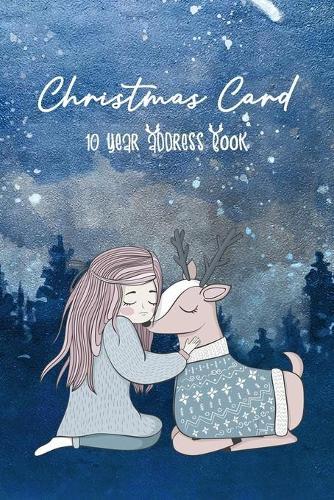 Christmas Card - 10 year Address Book: with Cute Girl and Deer in Night Forest