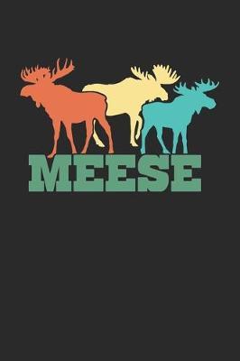 Meese: Deer Hunting Moose Elk Hunter. Ruled Composition Notebook to Take Notes at Work. Lined Bullet Point Diary, To-Do-List or Journal For Men and Women.