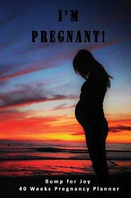 I'm Pregnant - Bump for Joy 40 Weeks Pregnancy Planner: Guided Sections with journal memory record and Keepsake book - Perfect gift for Expectant Mother - Seaside Romantic