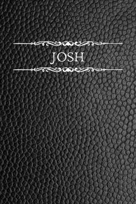 Josh: Personalized Name Journal For Men (Black Faux Leather Design)