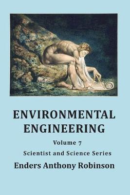 Environmental Engineering: Volume 7, Scientist and Science Series