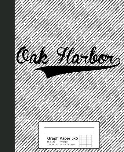 Graph Paper 5x5: OAK HARBOR Notebook