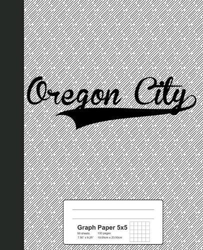 Graph Paper 5x5: OREGON CITY Notebook