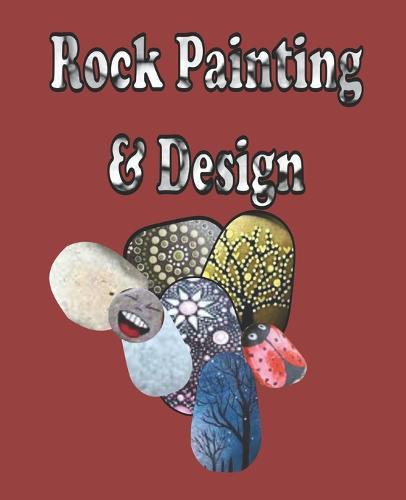 Rock Painting & Design: Fun Activity book for all ages, Place your design on paper to keep a Catalogs