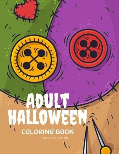 Adult Halloween Coloring Book: coloring pages for adults relaxation with Horror, spooky images for Adults to Relief Stress