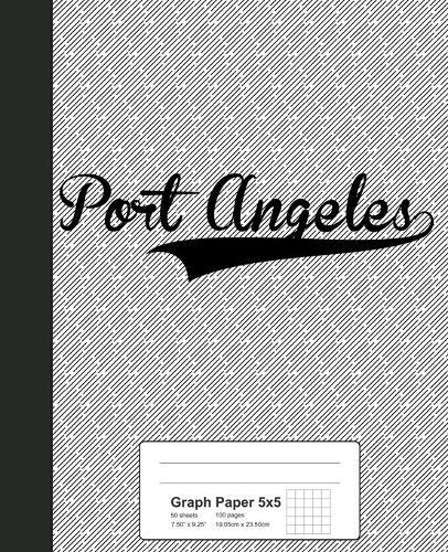 Graph Paper 5x5: PORT ANGELES Notebook