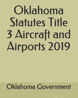 Oklahoma Statutes Title 3 Aircraft and Airports 2019