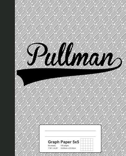 Graph Paper 5x5: PULLMAN Notebook