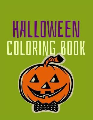 Halloween Coloring Book: Coloring Toy Gifts for Toddlers, Kids, Children or Adult Relaxtion Cute Easy and Relaxing Large Print Birthday Gifts