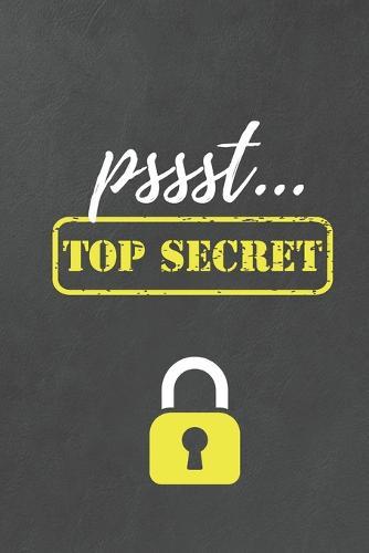 Pssst... Top Secret: Handliches Passwort Buch mit Register zum Verwalten von geheimen Passwörtern, Zugangsdaten und PINs