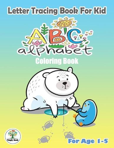 Letter Tracing book for kid, ABC Alphabet Coloring Book.: Practice For Preschoolers Ages 1-5 Handwriting A to Z: The Little Penguin Cover Design.