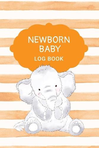 Newborn Baby Log Book: Daily Childcare Tracker Notebook - Track and Monitor Your Infant's Schedule - Record Milestones, Doctor's Appointments, Diaper Changes, Feeding Times and Sleep Schedule - Orange Stripes and Cute Elephant Cover Design