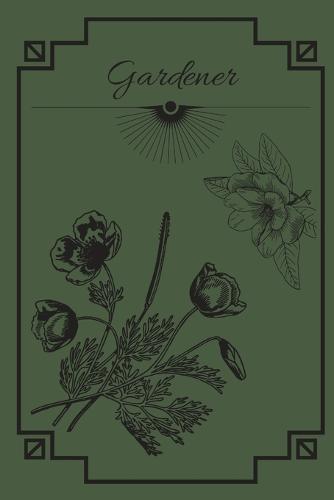 Gardener: Elegant Flower Gift Notebook 6  x 9