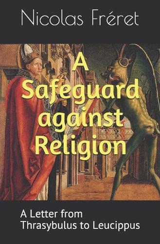 A Safeguard against Religion: A Letter from Thrasybulus to Leucippus