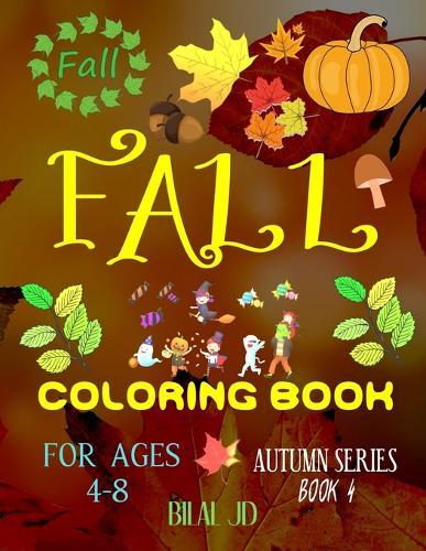 Fall Coloring Book for Ages 4-8: Coloring Books: Fall Coloring Books - Paperback