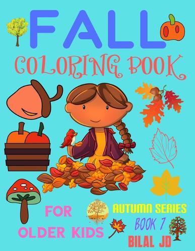 Fall Coloring Book for Older Kids: Coloring Books: Coloring Books for Older Kids - Paperback