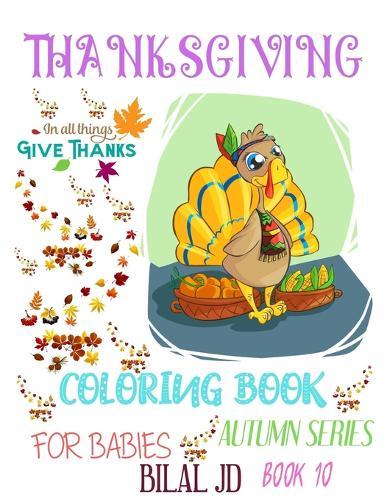 Thanksgiving Coloring Book for Babies: Coloring Books: Coloring Books for Babies - Paperback