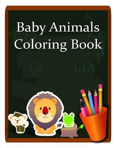 Baby Animals Coloring Book: Funny Coloring Animals Pages for Ages Baby-2